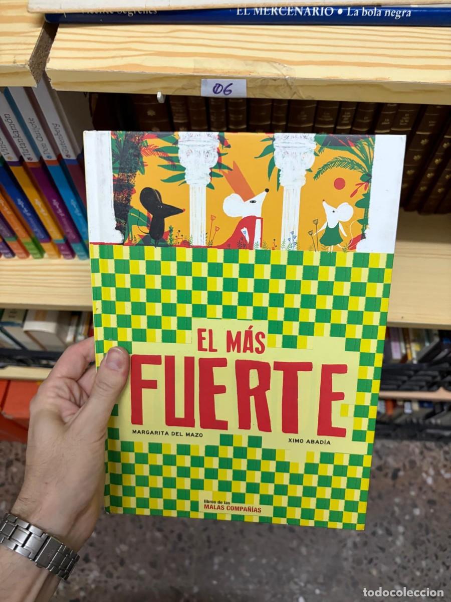 Libros de segunda mano: 06 EL M&Aacute;S FUERTE: MARGARITA DEL MAZO XIMO ABAD&Iacute;A libros de las MALAS COMPA&Ntilde;&Iacute;AS