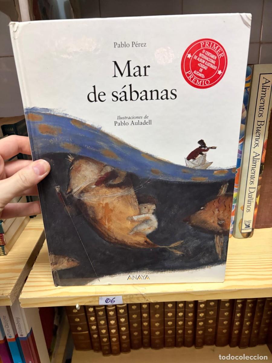 Libros de segunda mano: 06 Pablo P&eacute;rez Mar de s&aacute;banas, ilustraciones de Pablo Auladell Anaya