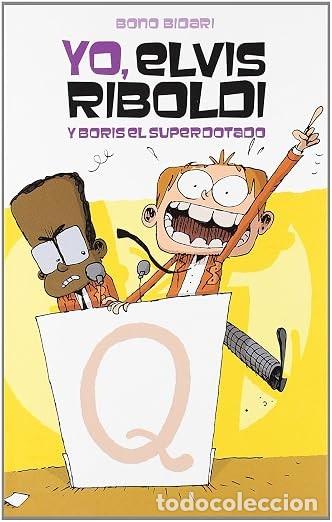 Libros de segunda mano: Yo, Elvis Riboldi, Y Boris El Superdotado: 53 (Novela Gr&aacute;fica) de Bono Bidari (Autor)