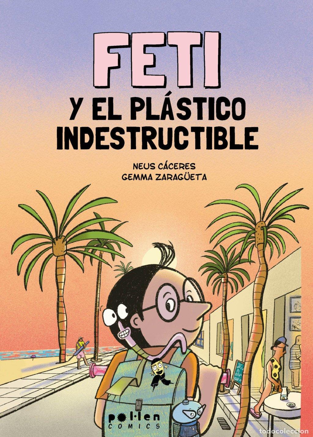 Libros de segunda mano: Feti y el Pl&aacute;stico Indestructible - Neus C&aacute;ceres y Gemma Zarag&uuml;eta - Pol&middot;len Edicions - N&ordm; 14