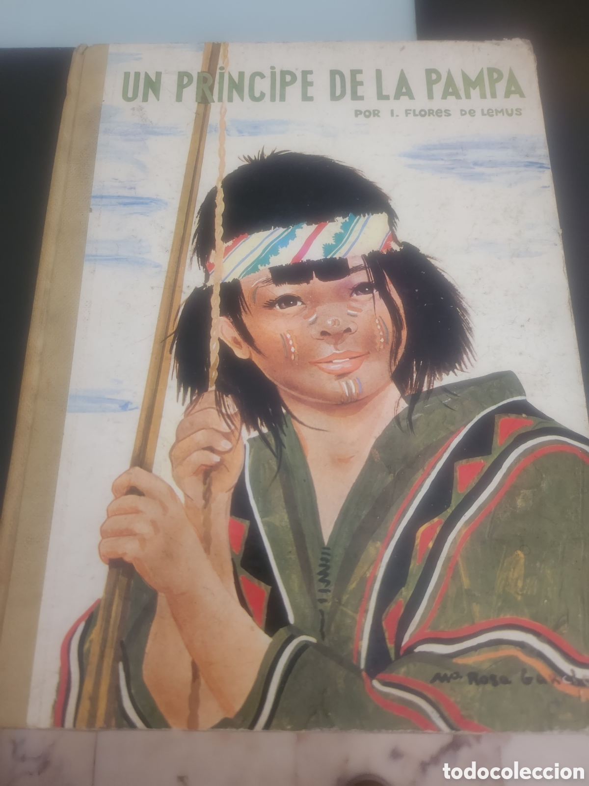 Libros de segunda mano: FLORES DE LEMUS, Isabel.- - Un pr&iacute;ncipe de la Pampa. Ilustraciones de M&ordf; Rosa Garc&iacute;a
