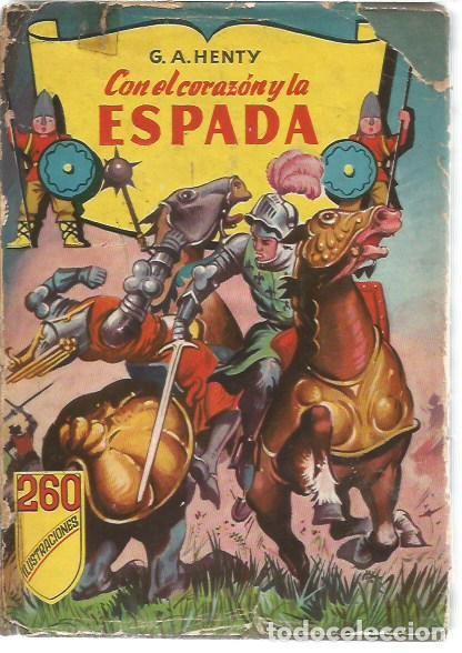 Libros de segunda mano: COLECCION CADETE INFANTIL CON EL CORAZON Y LA ESPADA G A HENTY EDITORIAL MATEU 1959