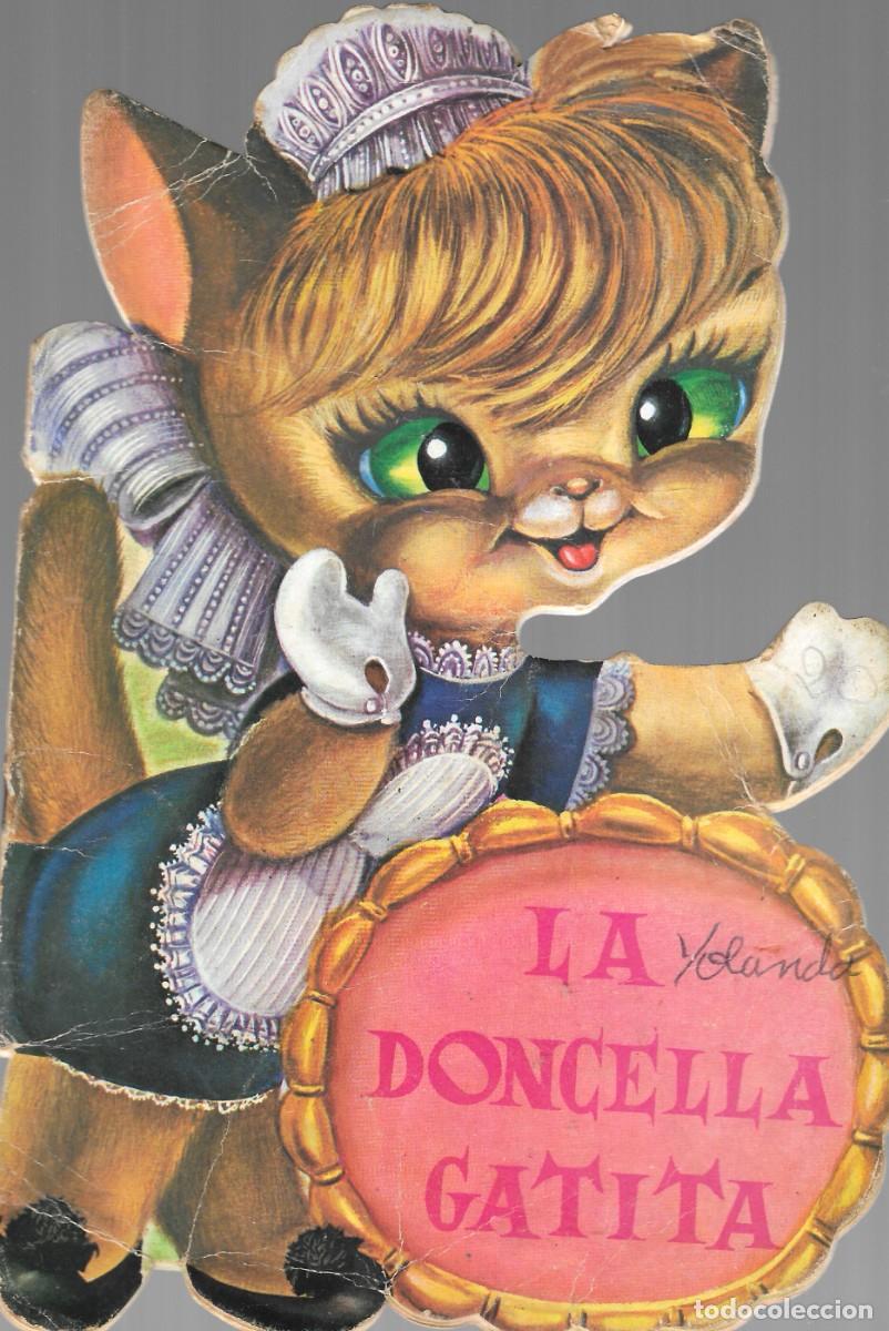 Libros de segunda mano: CUENTO TROQUELADO - LA DONCELLA GATITA - N&ordm; 12 - JOS&Eacute; LUIS L&Oacute;PEZ - ED. SALDA&Ntilde;A, 1970.