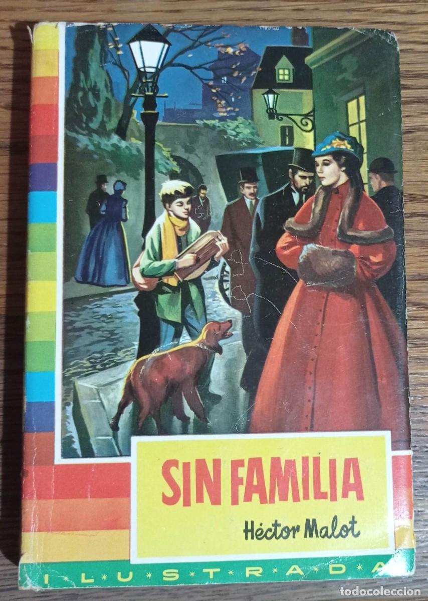 Libros de segunda mano: SIN FAMILIA - HECTOR MALOT - EDIT. BRUGUERA - 1&ordf; EDICI&Oacute;N FEBRERO 1960 COLECCI&Oacute;N IRIS