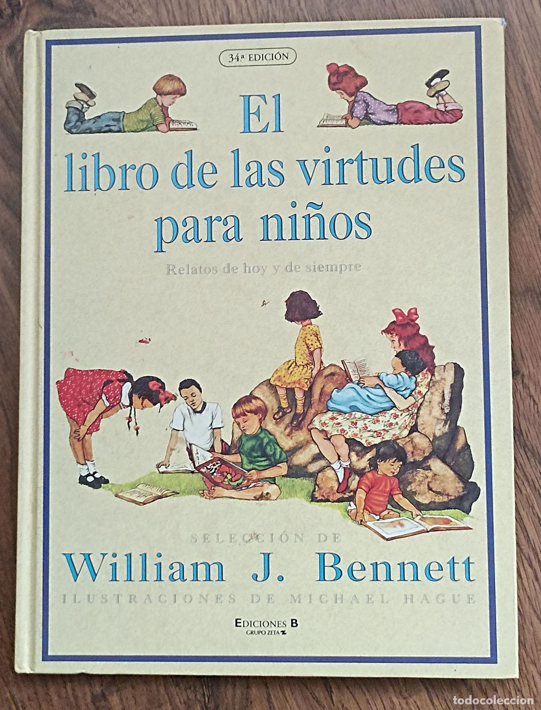Libros de segunda mano: William J. Bennett. El libro de las virtudes para ni&ntilde;os. Ediciones B 2003. Tapas duras (30,5x23 cm)
