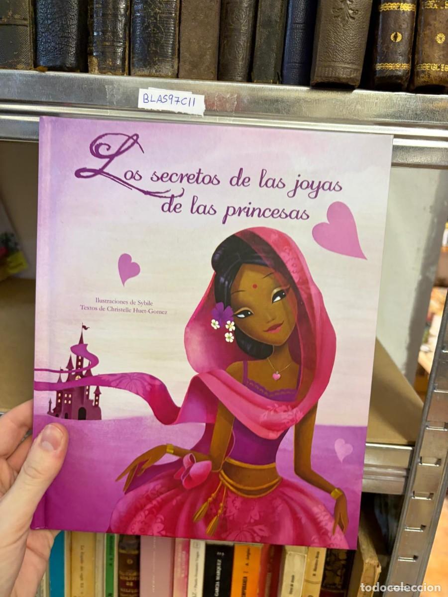 Libros de segunda mano: BLAS97C11 Los secretos de las joyas de las princesas &mdash; Christelle Huet-G&oacute;mez &mdash; C&iacute;rculo de Lectores