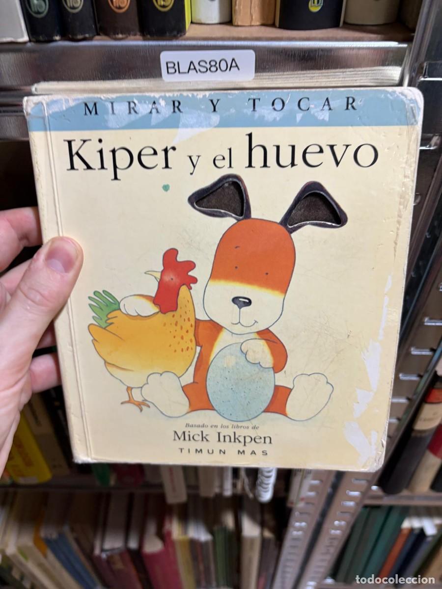 Libros de segunda mano: BLAS80A Kiper y el huevo &mdash; Mick Inkpen &mdash; Timun Mas