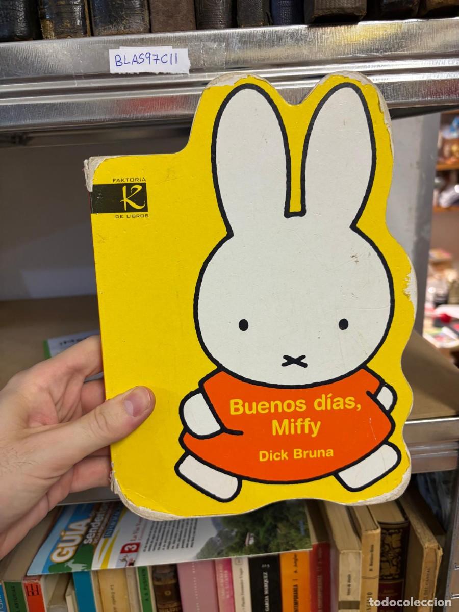 Libros de segunda mano: BLAS97C11 Buenos d&iacute;as, Miffy &mdash; Dick Bruna &mdash; Faktoria K