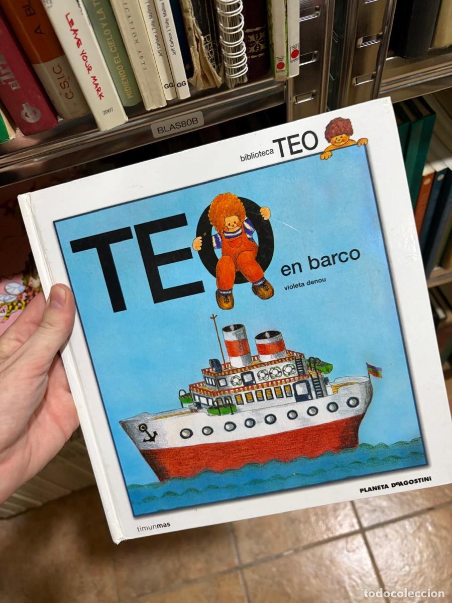 Libros de segunda mano: BLAS80B Teo en barco &mdash; Violeta Denou &mdash; Timun Mas / Planeta DeAgostini
