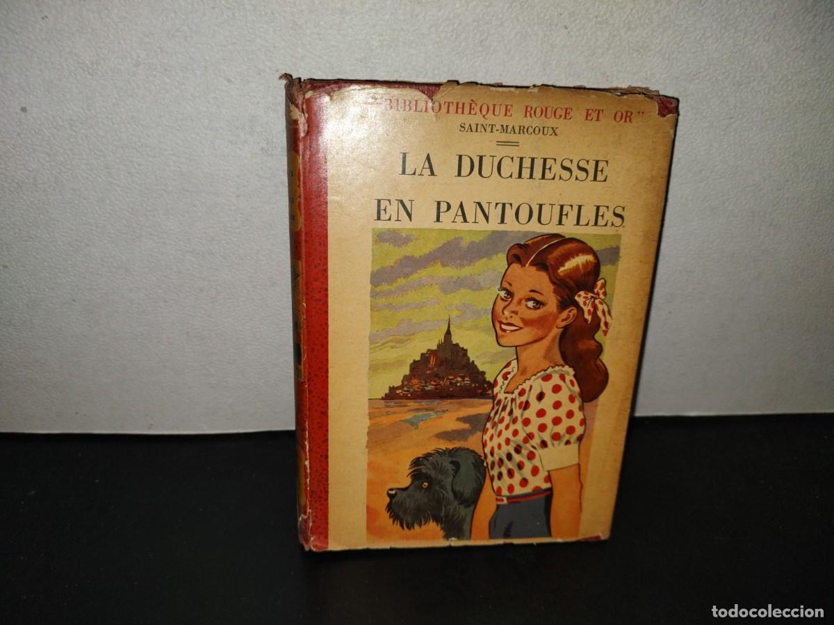 Libros de segunda mano: 198- La Duchesse En Pantoufles - Saint-Marcoux. Biblitheque Rouge Et Or - 1952