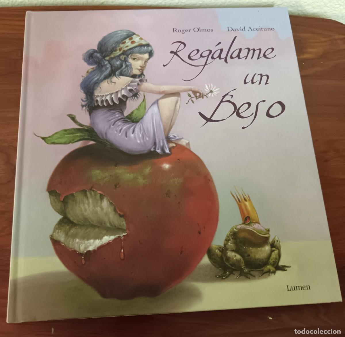 Libros de segunda mano: REG&Aacute;LAME UN BESO ROGER OLMOS DAVID ACEITUNO EDITORIAL LUMEN A&Ntilde;O 2014