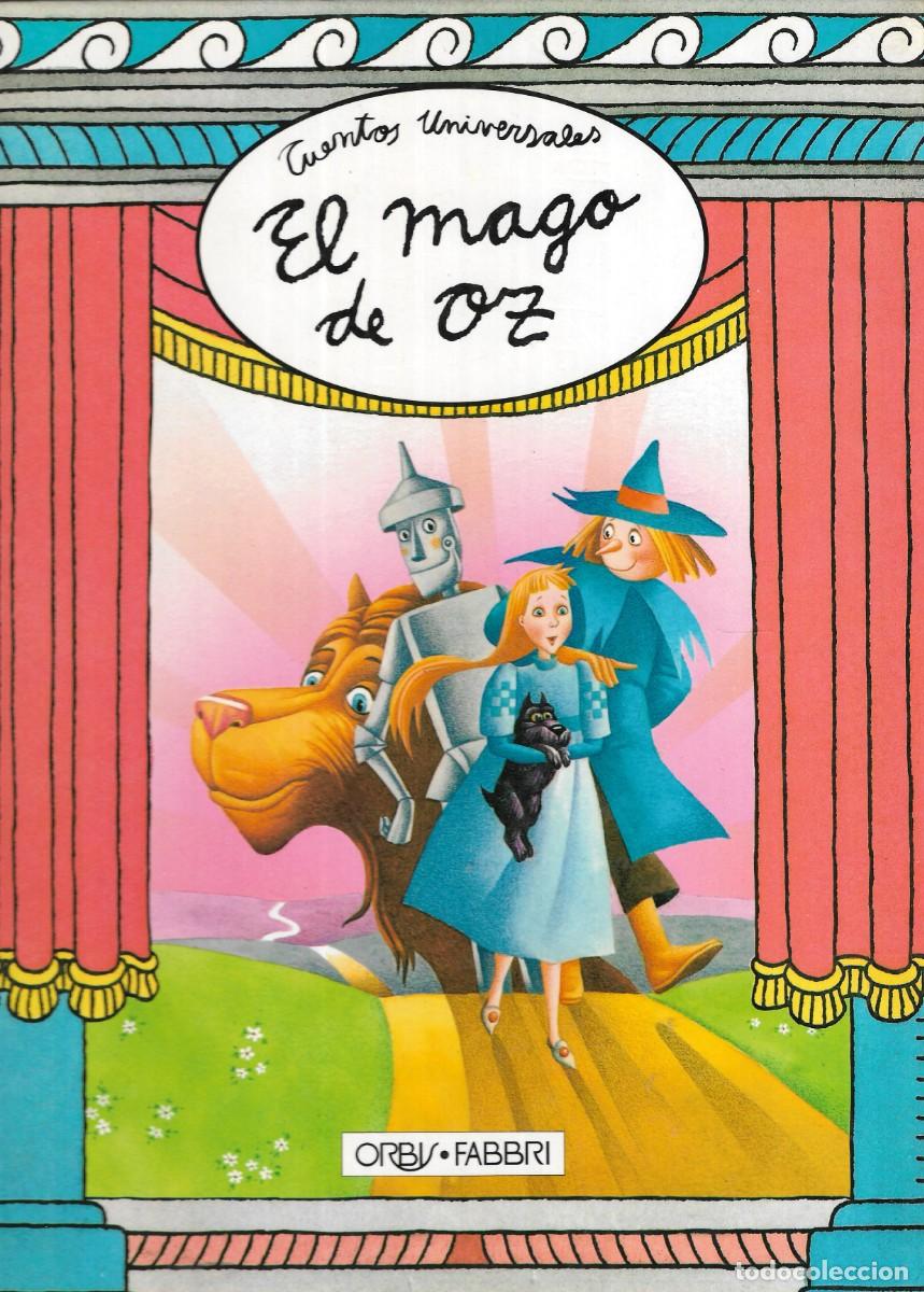 Libros de segunda mano: EL MAGO DE OZ - COLECCION CUENTOS UNIVERSALES N&ordm; 1 - ED. ORBIS- FABBRI, S.A. 1992.