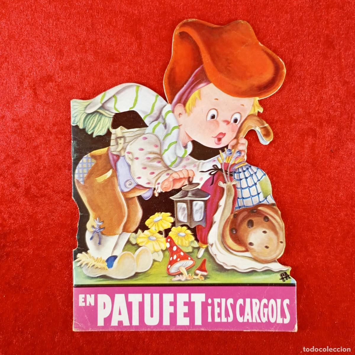 Libros de segunda mano: EN PATUFET I ELS CARGOLS - JORDI CANIGO, F. ALPRESA - RAYLU - CUENTO TROQUELADO / 3158