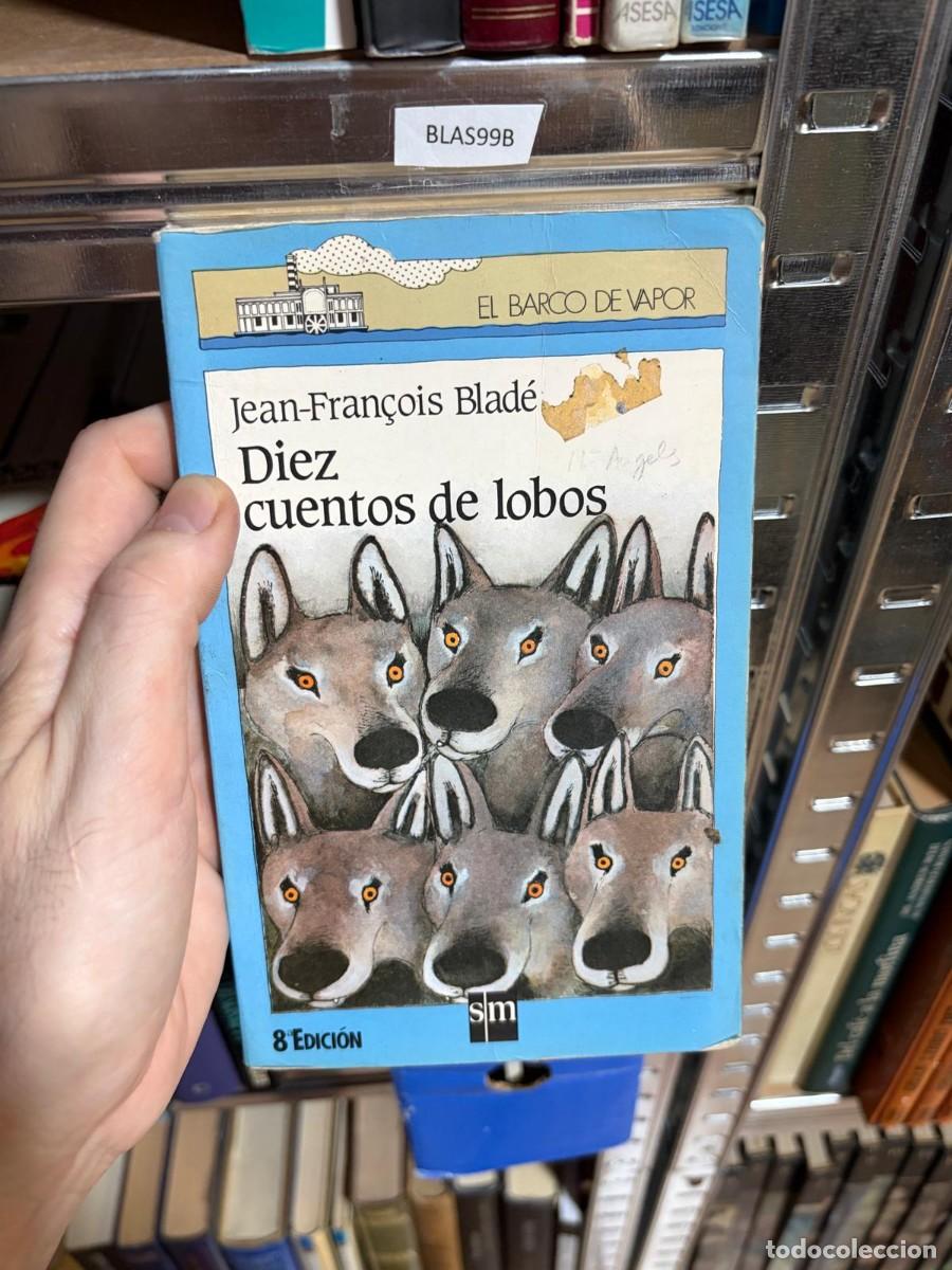 Libros de segunda mano: BLAS99B Diez cuentos de lobos &mdash; Jean-Fran&ccedil;ois Blad&eacute; &mdash; SM