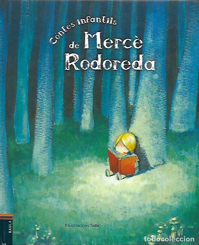 Libros de segunda mano: Contes infantils de Merc&egrave; Rodoreda. il. Subi. BCN : Baula, 2009.