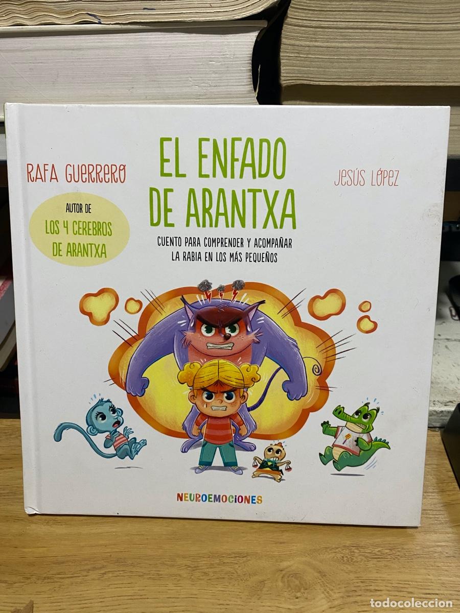 Libros de segunda mano: EL ENFADO ARANTXA, RAFA GUERRERO, EDT. NEUROEMOCIONES