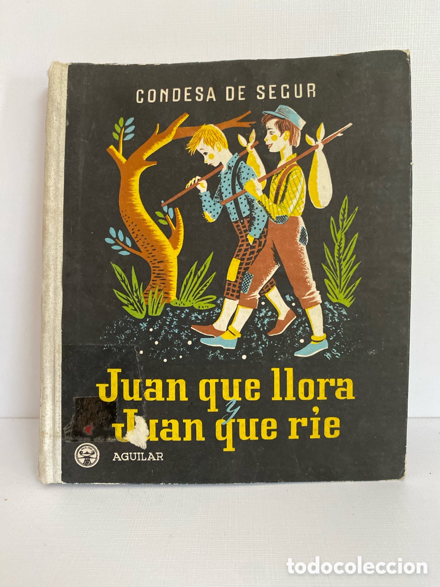 Libros de segunda mano: Juan que Llora, Juan que R&iacute;e // Condesa de Segur - Aguilar
