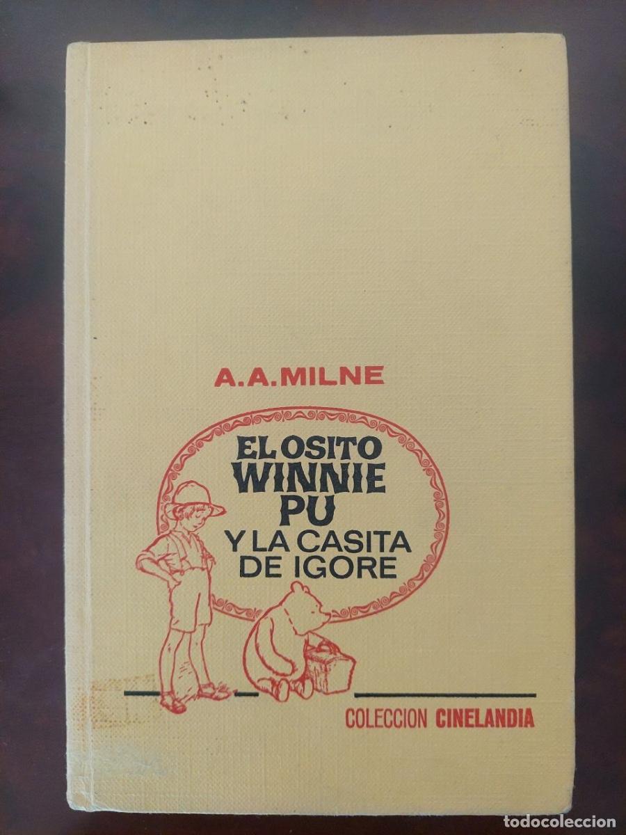 Libros de segunda mano: El osito Winnie Pu y la casita de Igore - A.A. Milne. Colecci&oacute;n Cinelandia. Editorial Bruguera. 1975
