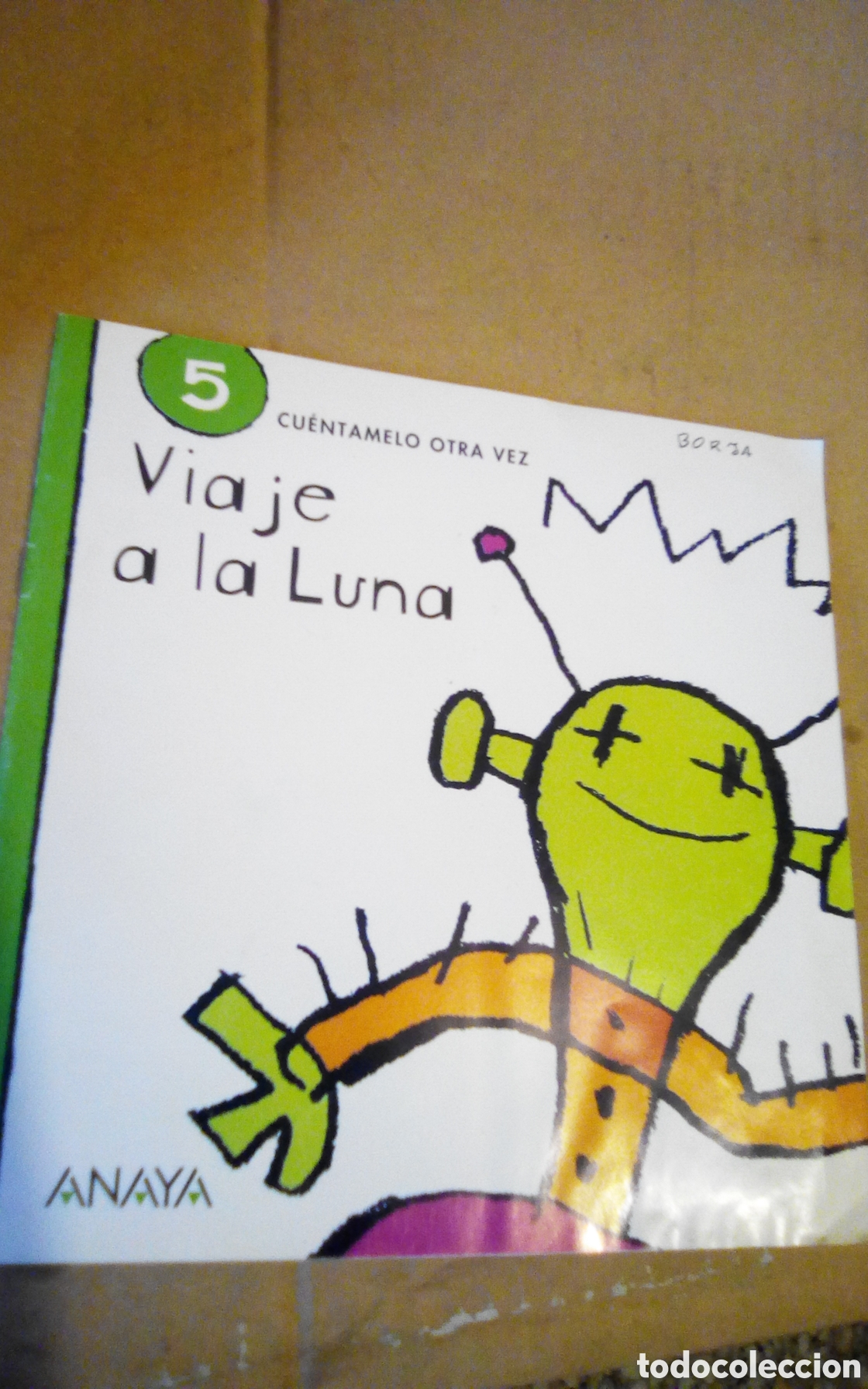 Libri di seconda mano: Colecci&oacute;n Cu&eacute;ntamelo otra vez. N&deg; 5 Viaje a la luna. Anaya 2004.