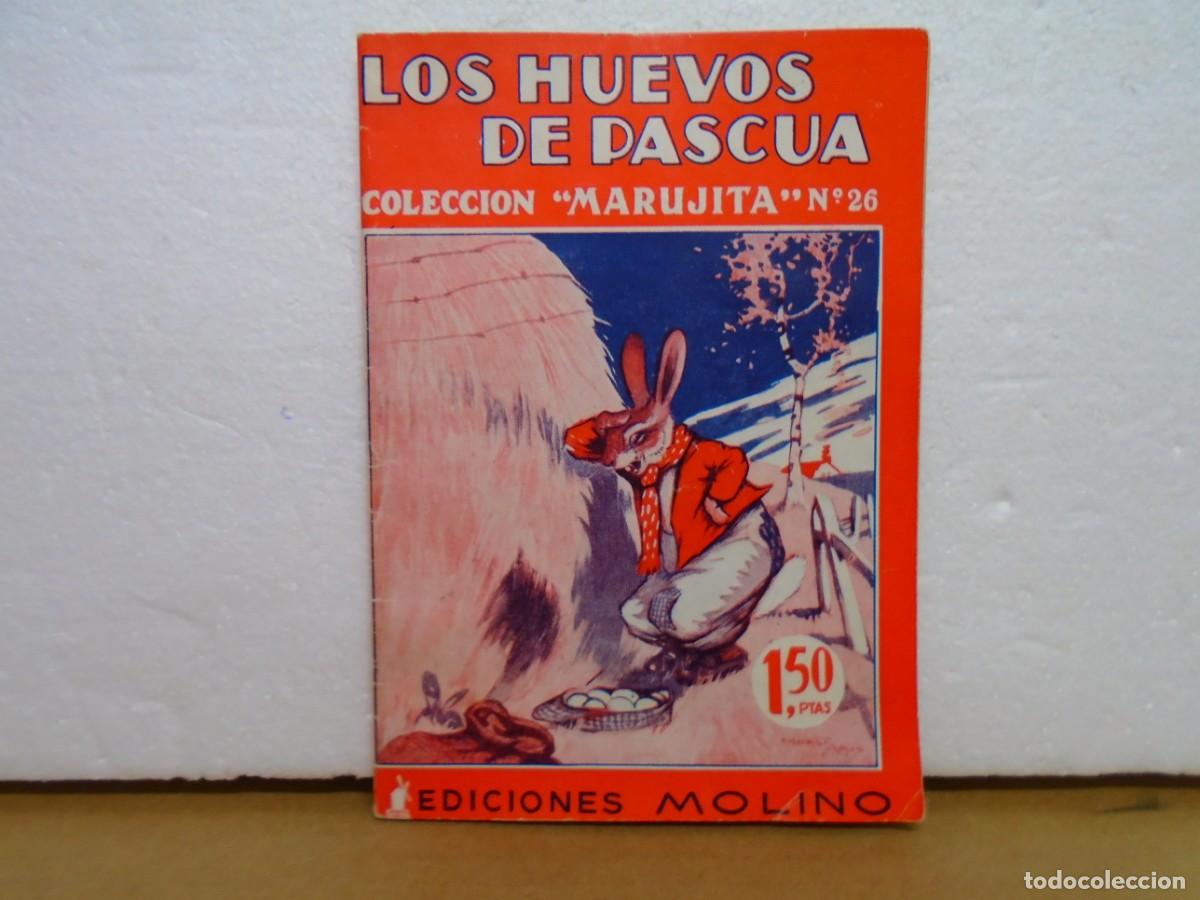 Libros de segunda mano: LOS HUEVOS DE PASCUA,COLECCION&rdquo;MARUJITA&rdquo; N&ordm;26,EDIC.MOLINO(1953)