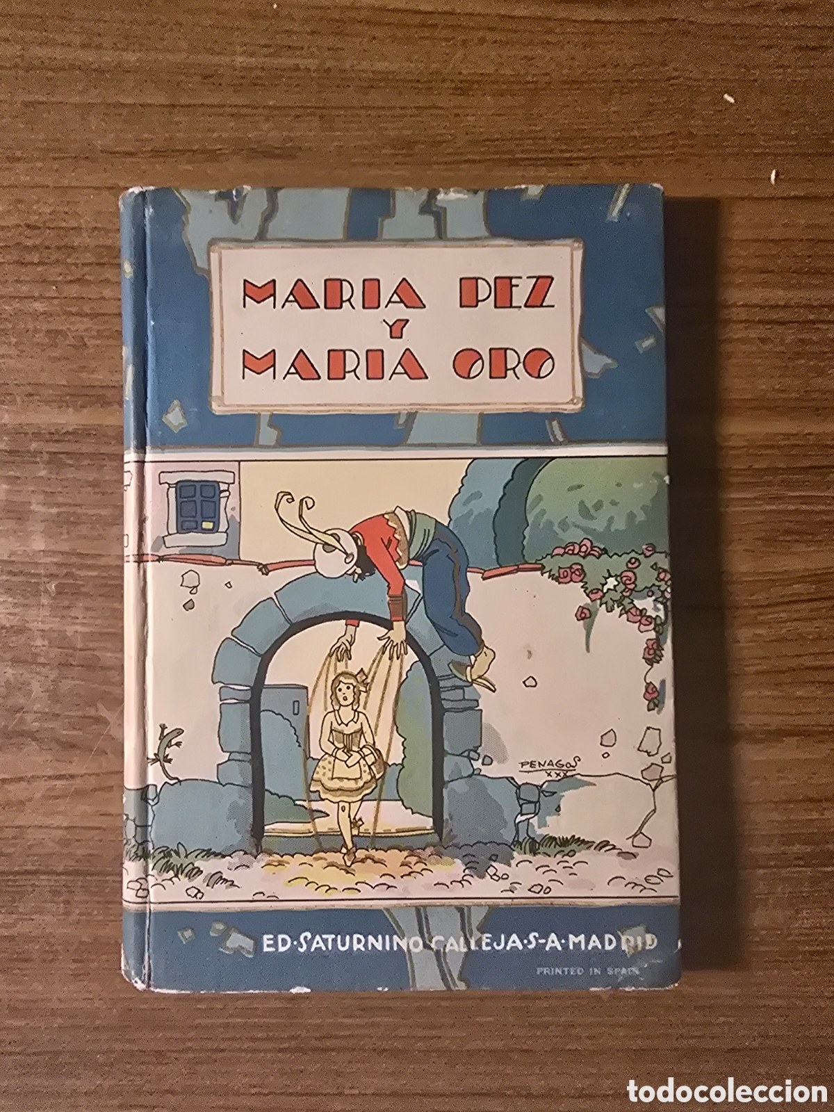 Libros de segunda mano: MARIA PEZ Y MARIA ORO,(SATURNINO CALLEJA)