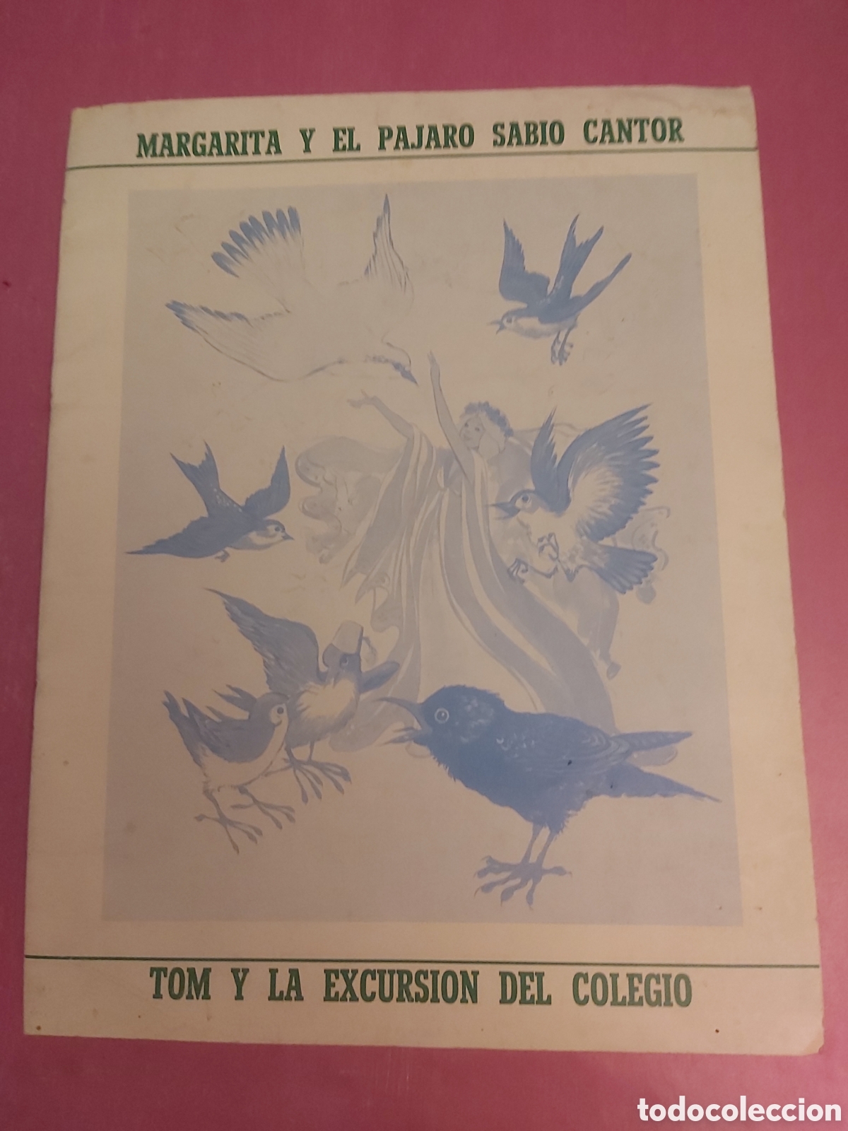 Libros de segunda mano: MARGARITA Y EL PAJARO SABIO CANTOR TOM Y LA EXCURSION DEL COLEGIO PRIMERA EDICI&Oacute;N 1982