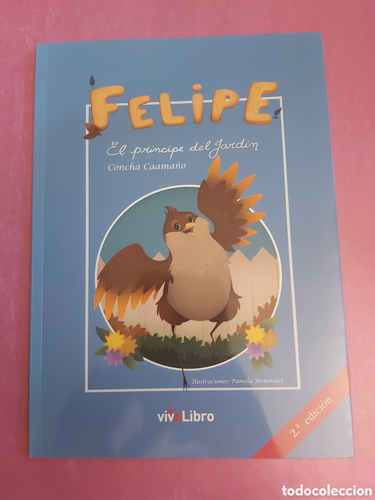 Libros de segunda mano: FELIPE EL PRINCIPE DEL JARDIN EN ESPA&Ntilde;OL E INGL&Eacute;S FIRMADO Y DEDICADO AUTORA CONCHA CAAMA&Ntilde;O VIVELIBRO
