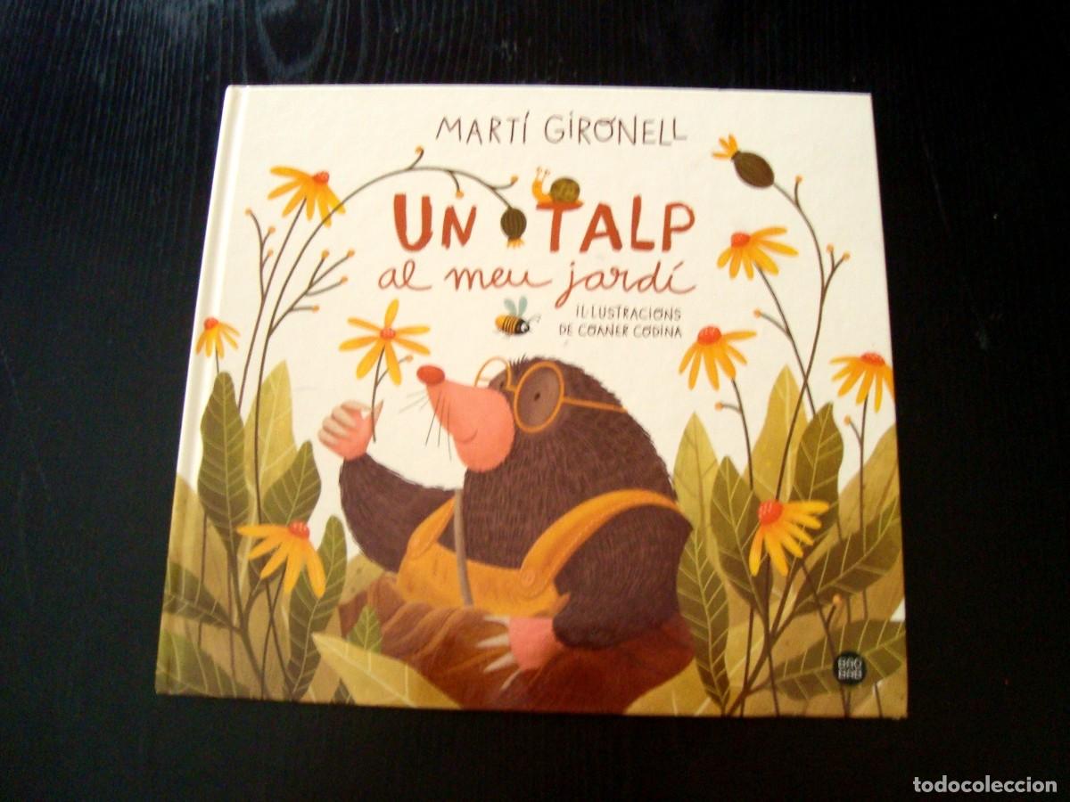 Libros de segunda mano: UN TALP AL MEU JARD&Iacute; - MART&Iacute; GIRONELL (EDICI&Oacute;N EN CATAL&Aacute;N)