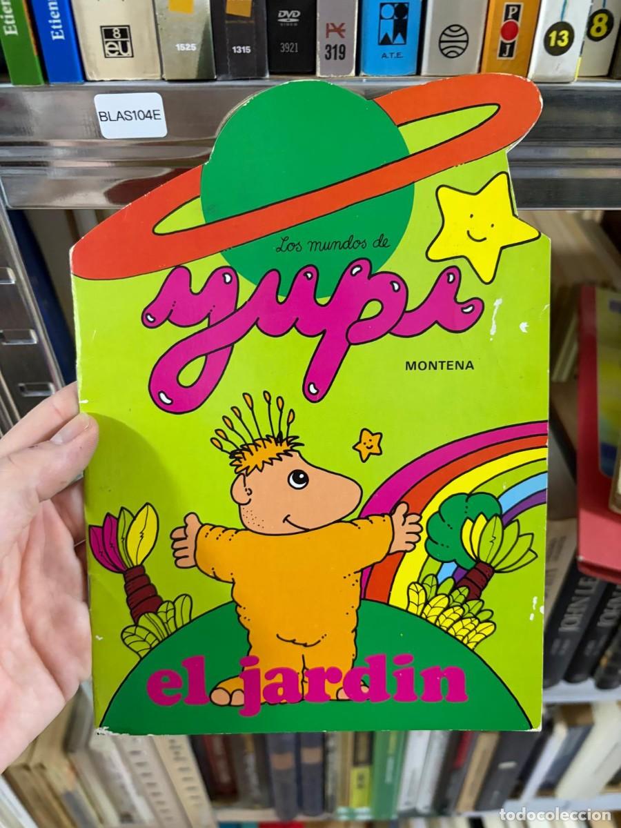 Libros de segunda mano: BLAS104E YUPI EL JARDIN CUENTO TROQUELADO, LOS MUNDOS DE, MUY BUEN ESTADO, MONTENA