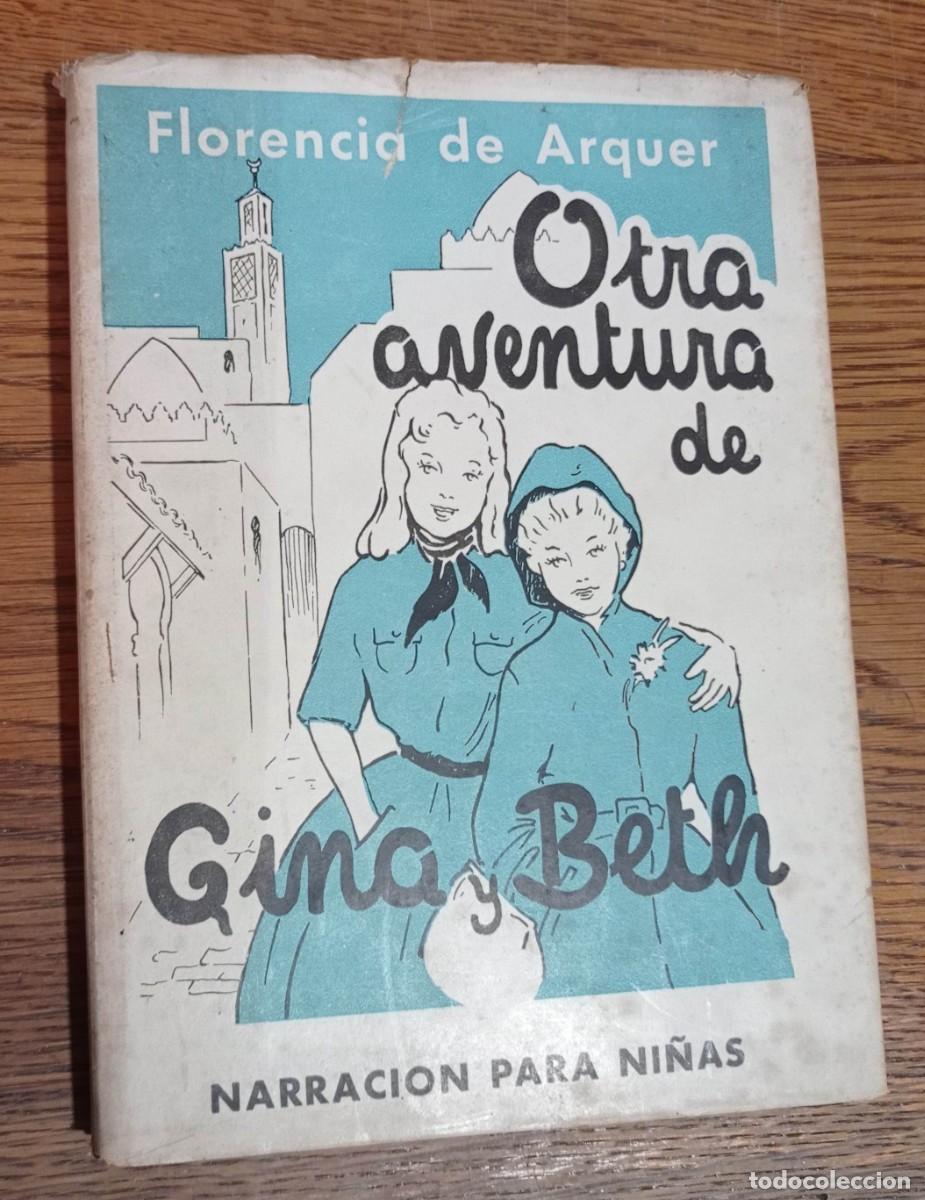 Libros de segunda mano: OTRA AVENTURA DE GINA Y BETH - FLORENCIA DE ARQUER EDICIONES PAULINAS BARCELONA 15 OCTUBRE 1957