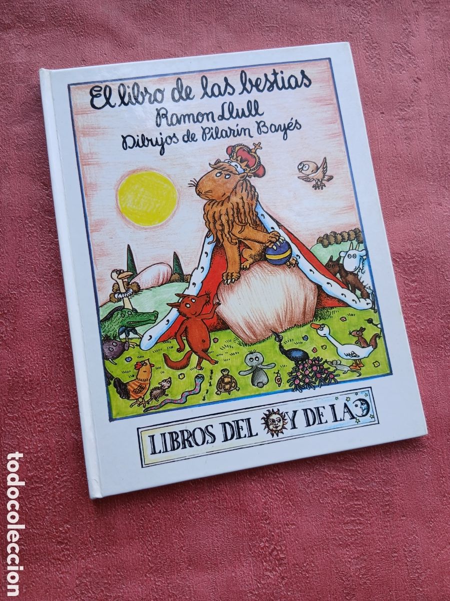Libros de segunda mano: El libro de las bestias. Ram&oacute;n Llull. Dibujos de Pilar&iacute;n Bay&eacute;s.