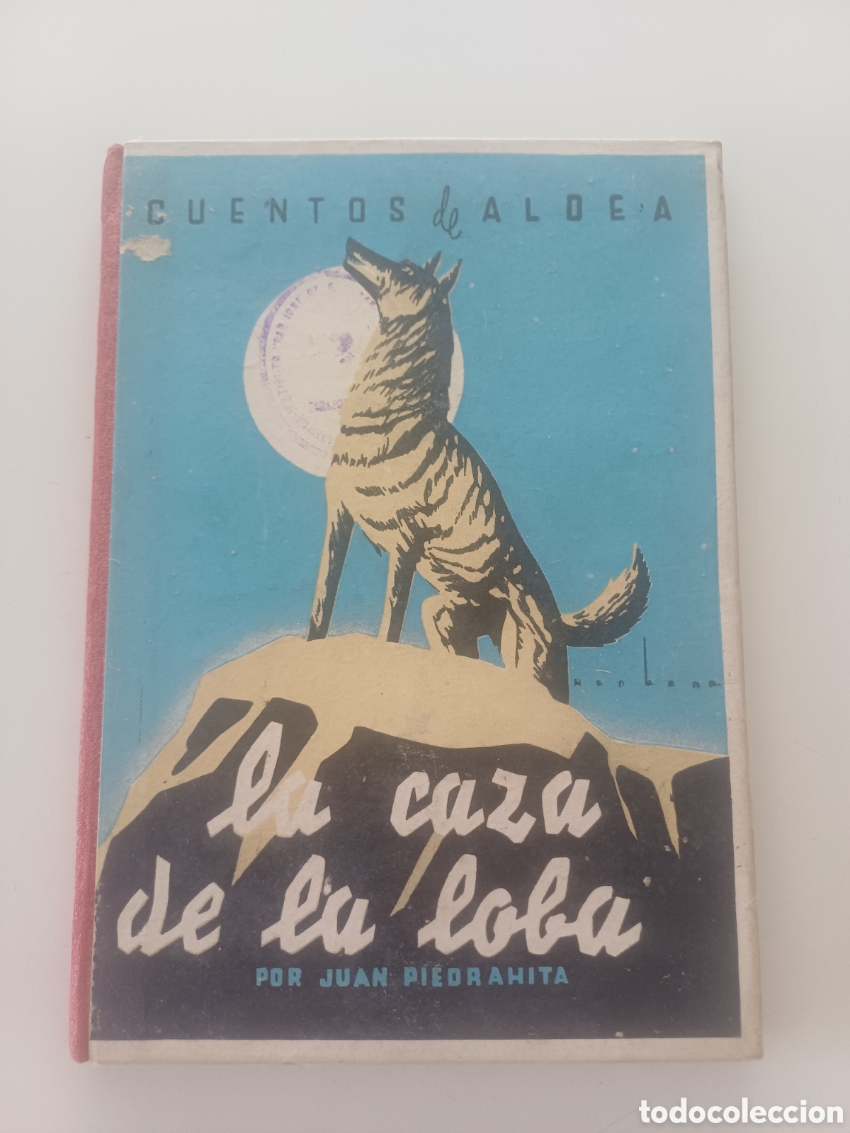 Libros de segunda mano: La caza de la loba Cuentos de aldea Juan Piedrahita Cuarta edici&oacute;n