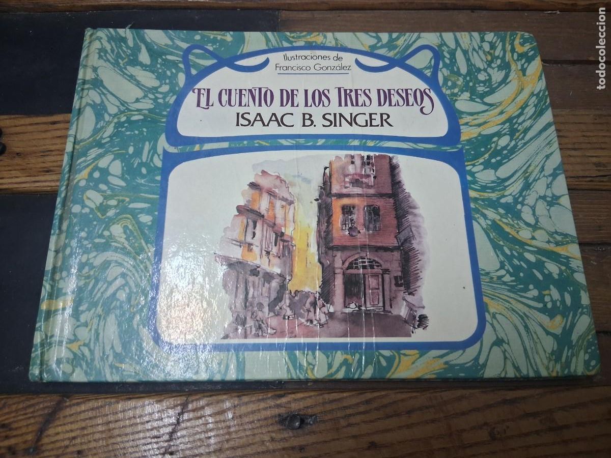 Libros de segunda mano: Libro El cuento de los tres deseos isac b. Singer a&ntilde;o 1985 literatura infantil