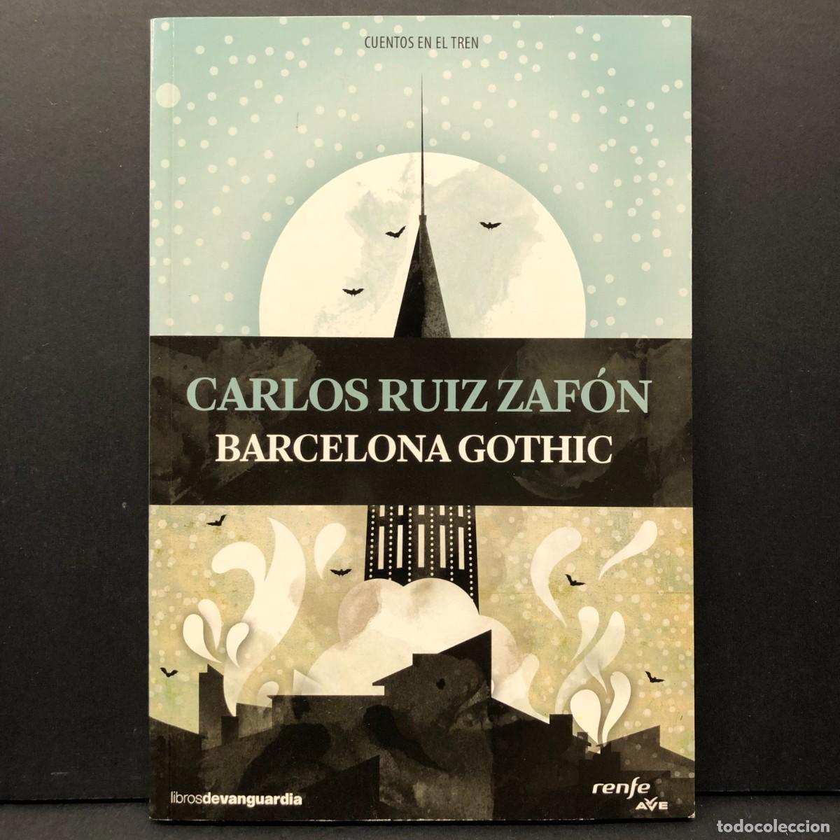 Libros de segunda mano: BARCELONA GOTHIC - CARLOS RUIZ ZAF&Oacute;N - CUENTOS EN EL TREN - LA VANGUARDIA EDICIONES - 2008 / 4432