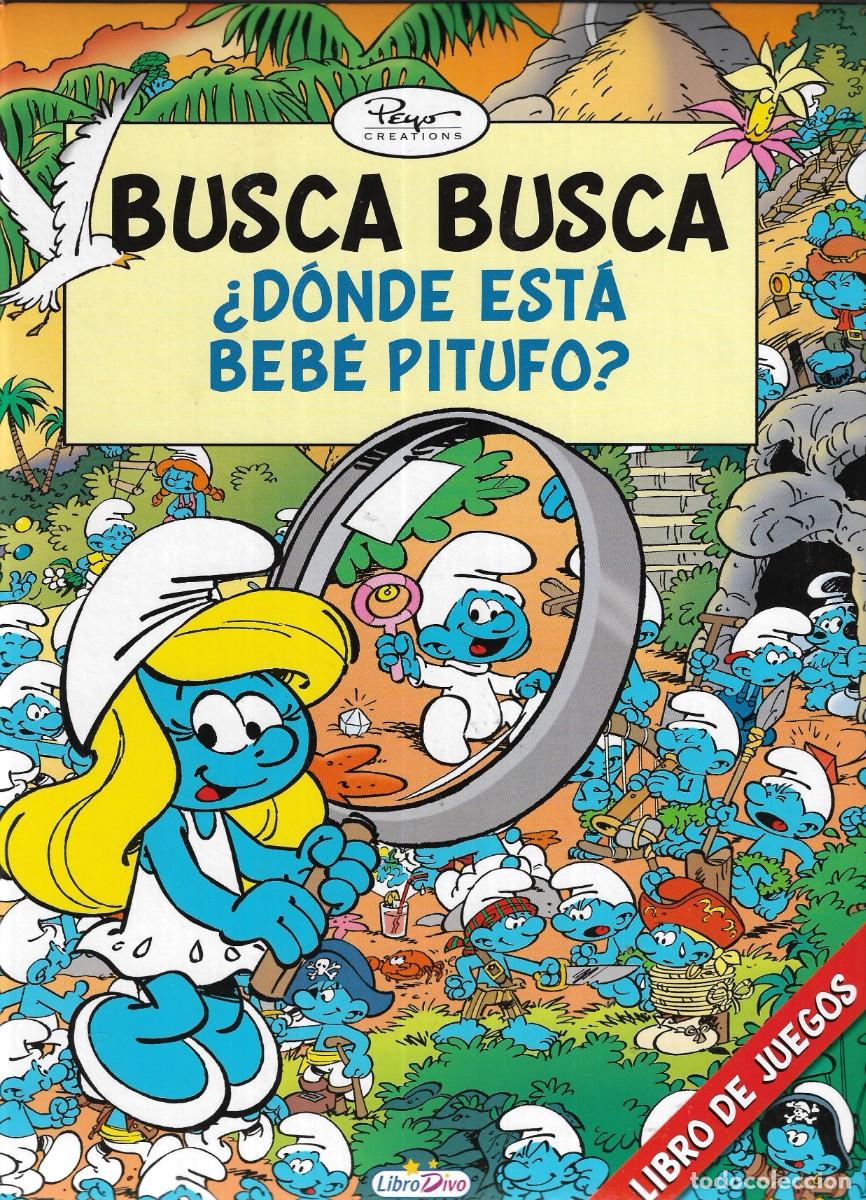 Libri di seconda mano: N - BUSCA BUSCA &iquest;D&Oacute;NDE EST&Aacute; BEB&Eacute; PITUFO ? - LIBRO DE JUEGOS - PEYO - LIBRO DIVO - 2011.