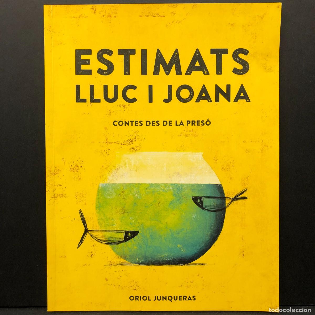 Libros de segunda mano: ESTIMATS LLUC I JOANA - CONTES DES DE LA PRES&Oacute; - ORIOL JUNQUERAS VIAS / 4694