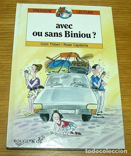 Libros de segunda mano: Libro Ilustrado Infantil AVEC OU SANS BINIOU ? en Franc&eacute;s 1991 COLIN THIBERT ROSER CAPDEVILA Raro!!