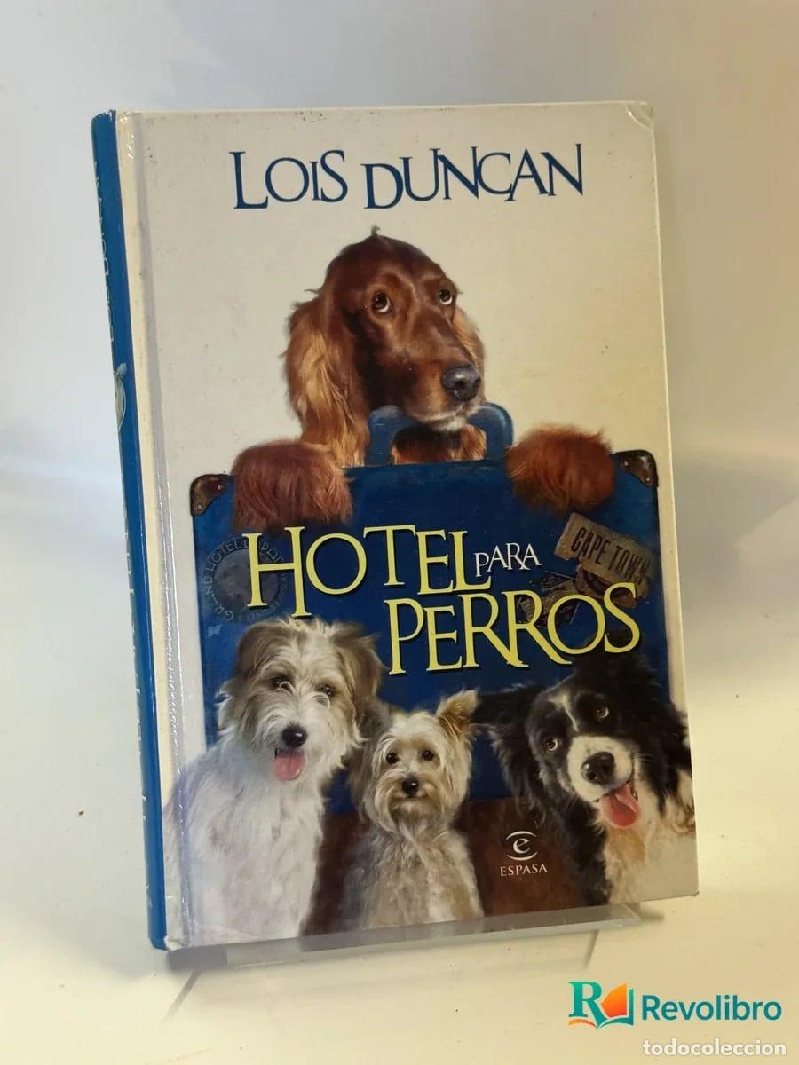 Libros de segunda mano: Hotel para perros - Lois Duncan