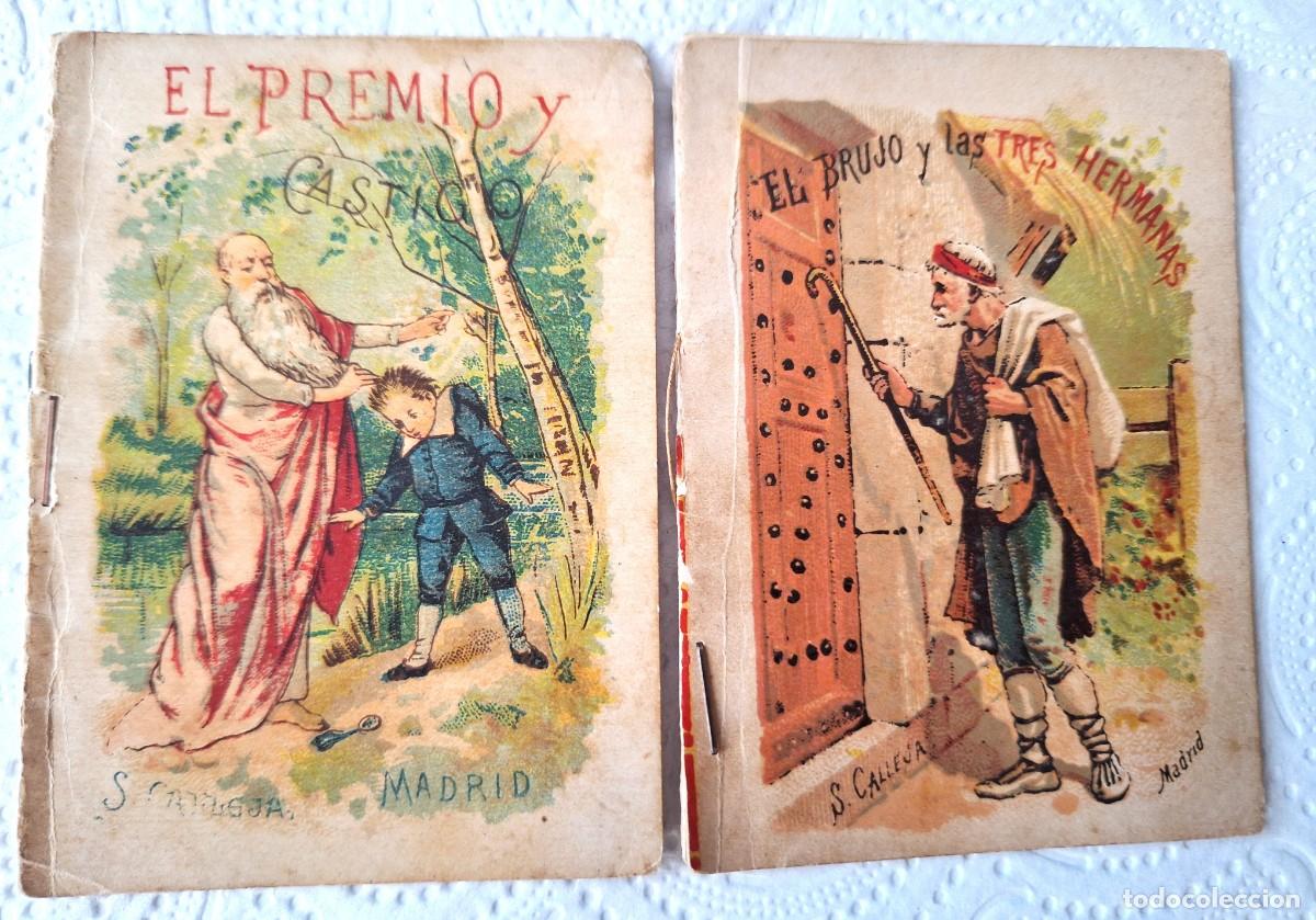 Libros de segunda mano: LOTE 2 CUENTOS CALLEJA ANTIGUOS-EL PREMIO Y CASTIGO Y EL BRUJO YLAS 3 HERMANAS-CUENTOS MORALES NI&Ntilde;OS