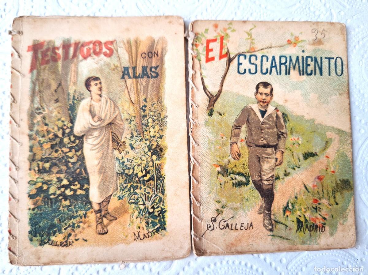 Libros de segunda mano: LOTE 2 CUENTOS CALLEJA ANTIGUOS - EL ESCARMIENTO Y TESTIGOS CON ALAS - CUENTOS MORALES NI&Ntilde;OS