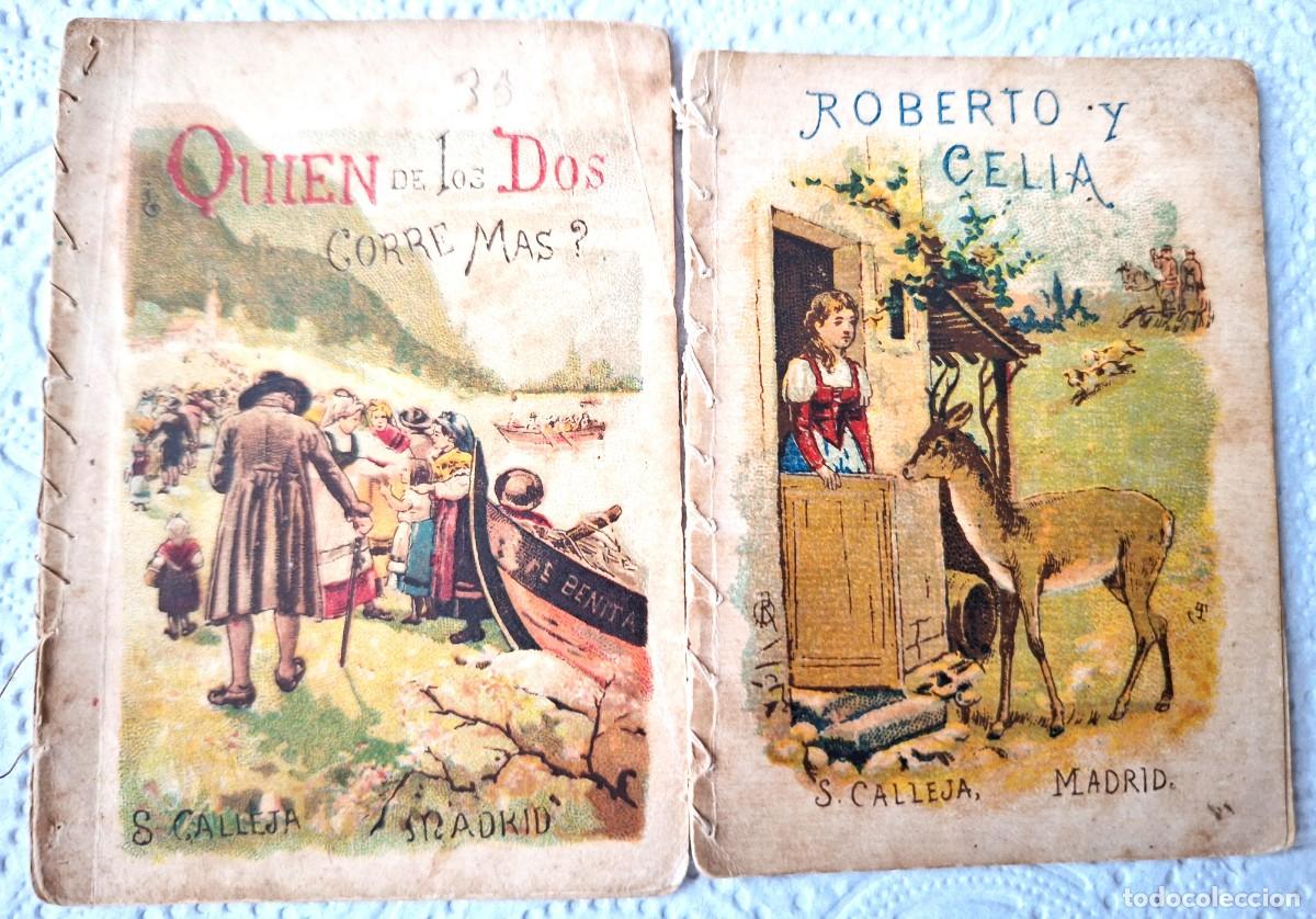Libros de segunda mano: LOTE 2 CUENTOS CALLEJA ANTIGUOS-QUIEN DE LOS DOS CORRE MAS Y ROBERTO Y CELIA - CUENTOS MORALES NI&Ntilde;OS