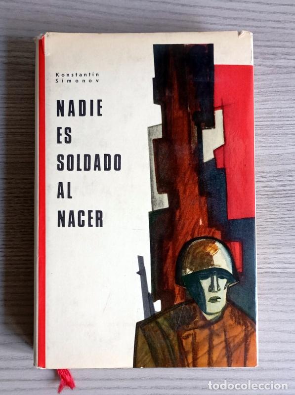 Livres d'occasion: NADIE ES SOLDADO AL NACER - LIBRO SEGUNDO - KONSTANTIN SIMONOV - EDIT. PROGRESO. MOSCU