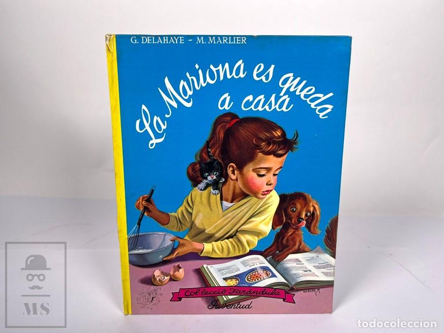 Libros de segunda mano: Libro - La Mariona es Queda a Casa - Colecci&oacute;n Far&aacute;ndula - Edit Juventud - A&ntilde;o 1966