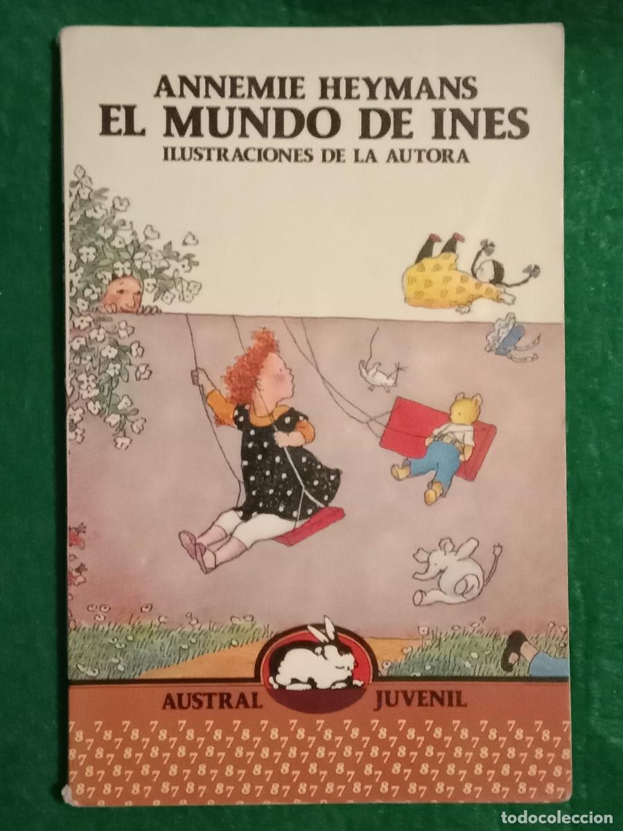 Libros de segunda mano: El Mundo de In&eacute;s - Annemie Heymans - Edit. Espasa-Calpe. S.A. 1989