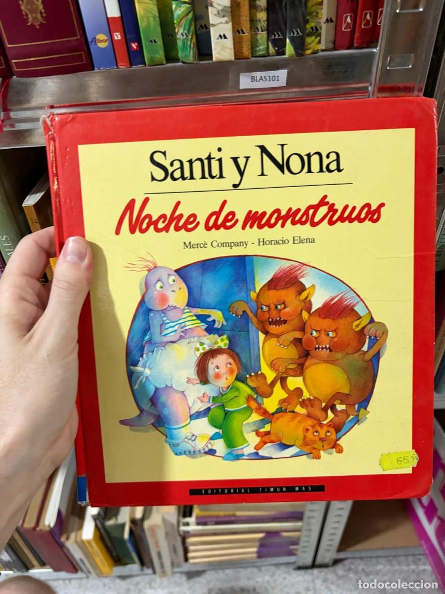 Libros de segunda mano: BLAS101 Santi y Nona - Noche de monstruos - Merc&eacute; Company - Horacio Elena - Timun Mas