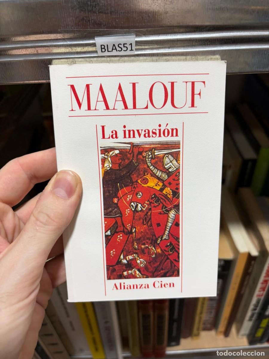 Libros de segunda mano: BLAS51 &mdash; Amin Maalouf &mdash; La invasi&oacute;n