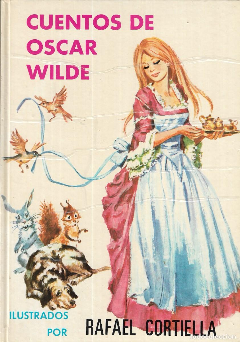 Libros de segunda mano: CUENTOS DE OSCAR WILDE - ILUSTRADO POR RAFAEL CORTIELLA - TOMO 13 - ED. TORAY, 1973.