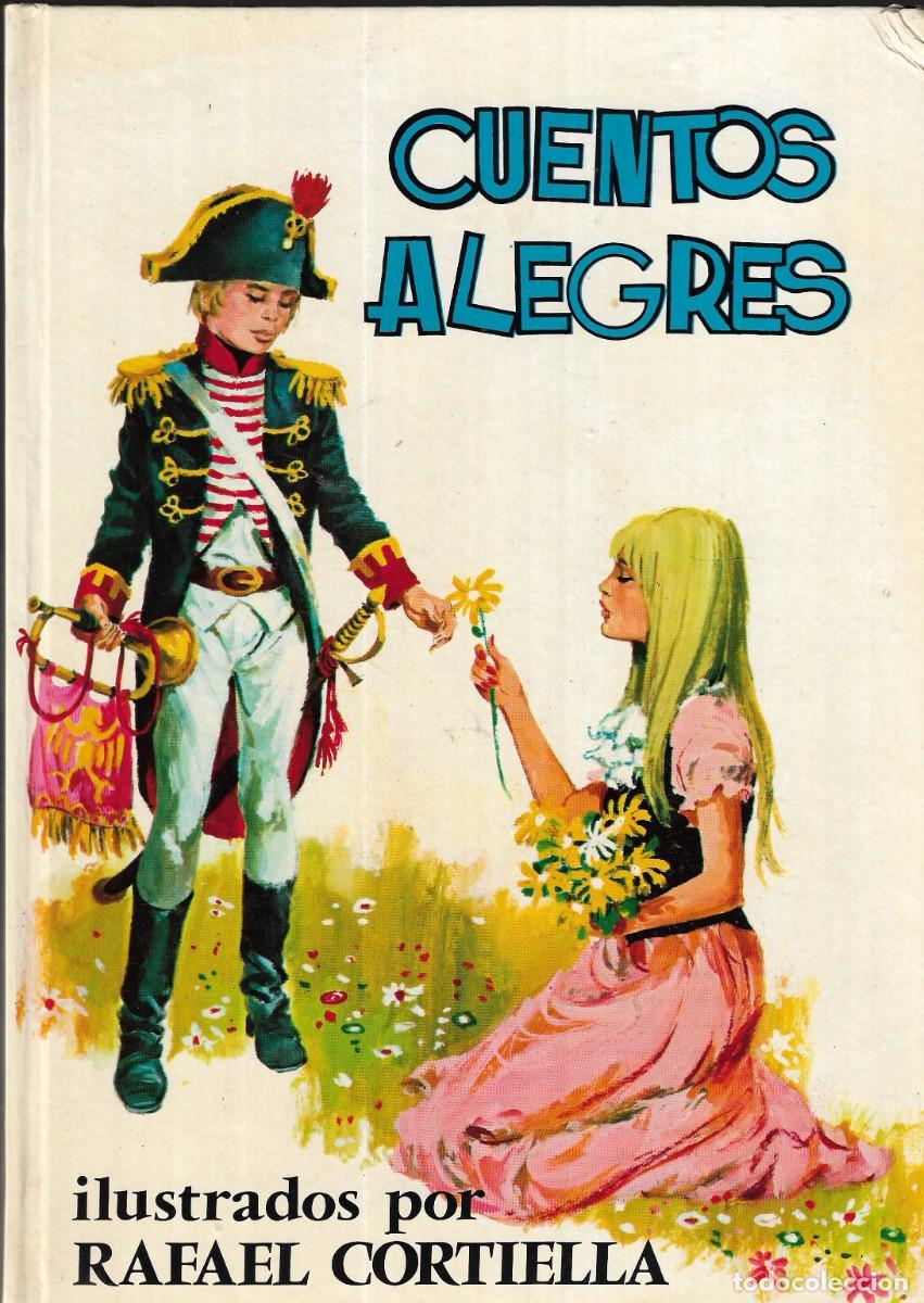 Libros de segunda mano: CUENTOS ALEGRES - ILUSTRADO POR RAFAEL CORTIELLA - ED. TORAY, 1&ordf; Edici&oacute;n, 1974