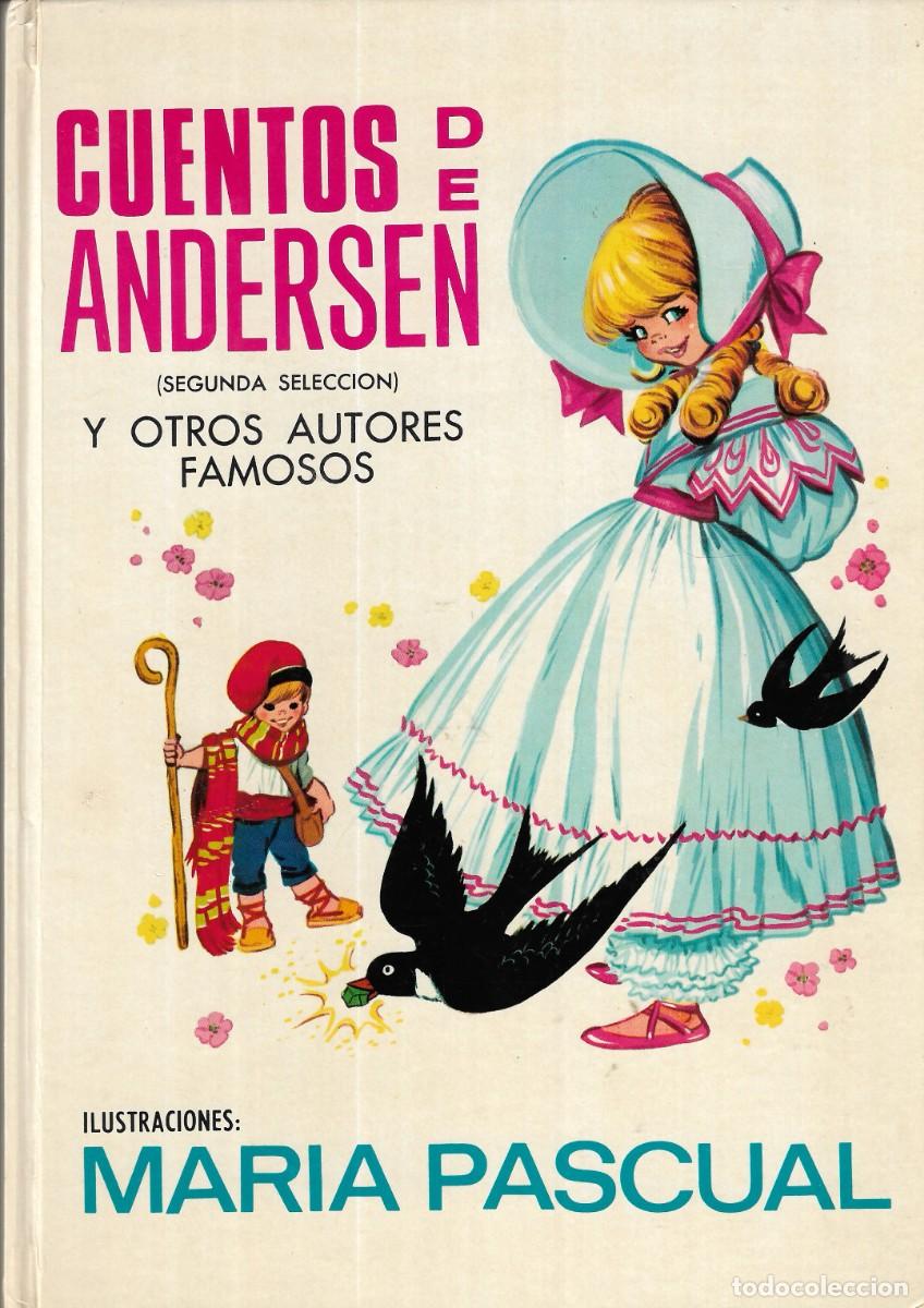 Libros de segunda mano: CUENTOS DE ANDERSEN Y OTROS AUTORES FAMOSOS - SEGUNDA SELECCI&Oacute;N - MARIA PASCUAL - ED. TORAY - 1974