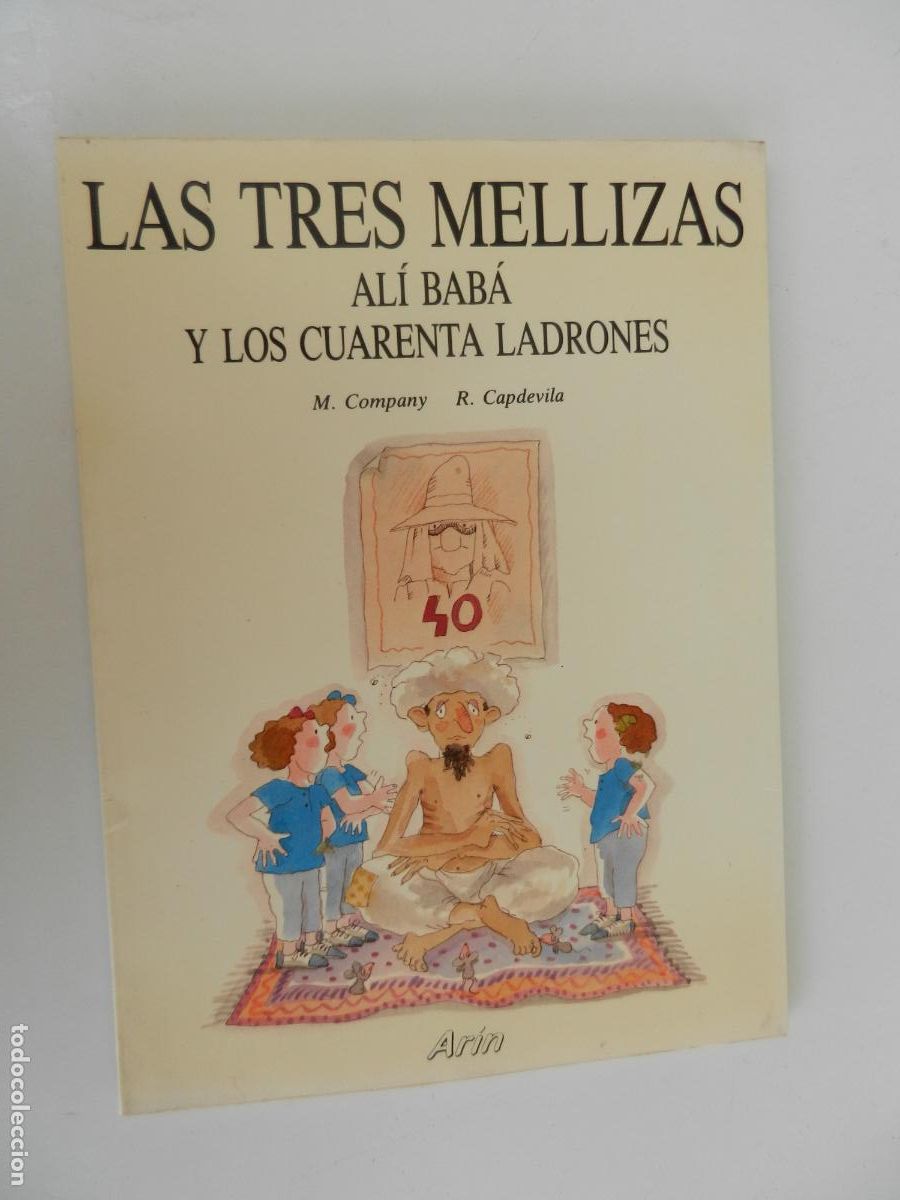 Libros de segunda mano: LAS TRES MELLIZAS , AL&Iacute; BAB&Aacute; Y LOS CUARENTA LADRONES - M COMPANY -R CAPDEVILA - ARIN -ARIEL 1986